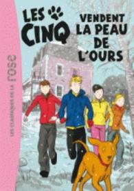 LES CINQ VENDENT LA PEAU DE L'OURS (CLASSIQUES DE LA ROS)