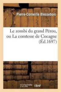 Le Zombi Du Grand Perou, Ou La Comtesse de Cocagne (Litterature)