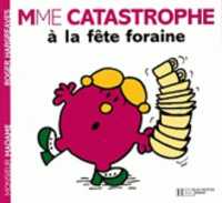 MADAME CATASTROPHE A LA FETE FORAINE (MONSIEUR MADAME)