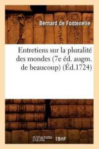 Entretiens Sur La Pluralit� Des Mondes (7e �d. Augm. de Beaucoup) (�d.1724) (Litterature)