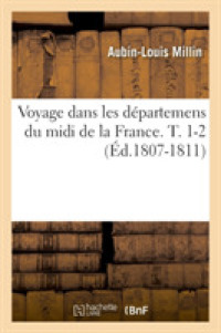 VOYAGE DANS LES DEPARTEMENS DU MIDI DE LA FRANCE. T. 1-2 (ED.1807-1811) (SCIENCES)