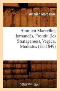 Ammien Marcellin, Jornandès, Frontin (Les Stratagèmes), Végèce, Modestus (Éd.1849) (Litterature)