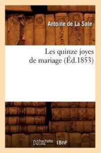 Les Quinze Joyes de Mariage (Éd.1853) (Litterature)
