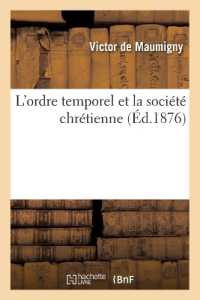 L'ORDRE TEMPOREL ET LA SOCIETE CHRETIENNE (RELIGION)