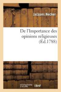 DE L'IMPORTANCE DES OPINIONS RELIGIEUSES (RELIGION)
