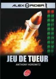 ALEX RIDER TOME 4 : JEU DE TUEUR (LE LIVRE DE POCHE JEUNESSE)