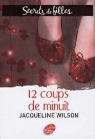 SECRETS DE FILLES TOME 3 : 12 COUPS DE MINUIT (LE LIVRE DE POCHE JEUNESSE)