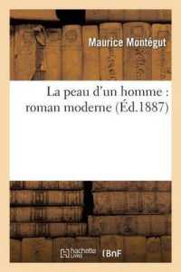 LA PEAU D'UN HOMME : ROMAN MODERNE (LITTERATURE)