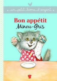 BON APPETIT， MINOU-GRIS ! (DCO)