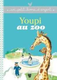 YOUPI AU ZOO (UN PETIT LIVRE D'ARGENT)