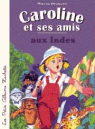 Caroline et ses amis aux Indes -- Paperback / softback (French Language Edition)