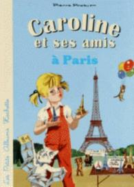 CAROLINE ET SES AMIS A PARIS (CAROLINE)