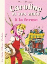 Caroline et ses amis a la ferme