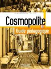 COSMOPOLITE 1 : GUIDE PEDAGOGIQUE (COSMOPOLITE)