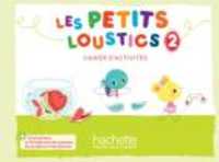 LES PETITS LOUSTICS 2 - CAHIER D'ACTIVITES + CD AUDIO (LES PETITS LOUS)