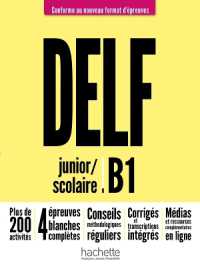 DELF JUNIOR/SCOLAIRE B1 + AUDIO EN TELECHARGEMENT NOUVEAU FORMAT D'EPREUVES (DELF/DALF)