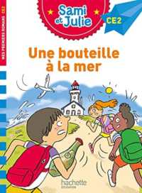 SAMI ET JULIE ROMAN CE2 UNE BOUTEILLE A LA MER (SAMI ET JULIE)