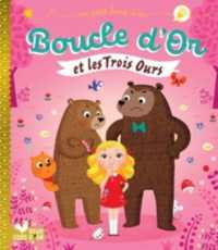 BOUCLE D'OR ET LES 3 OURS (UN PETIT LIVRE)