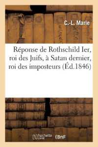 REPONSE DE ROTHSCHILD IER, ROI DES JUIFS, A SATAN DERNIER, ROI DES IMPOSTEURS (LITTERATURE)