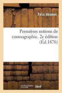PREMIERES NOTIONS DE COSMOGRAPHIE. 2E EDITION (SCIENCES)