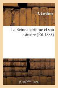 LA SEINE MARITIME ET SON ESTUAIRE (SAVOIRS ET TRAD)