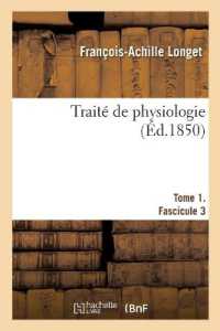 TRAITE DE PHYSIOLOGIE. TOME 1. FASCICULE 3 (SCIENCES)