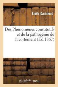 DES PHENOMENES CONSTITUTIFS ET DE LA PATHOGENIE DE L'AVORTEMENT (SCIENCES)