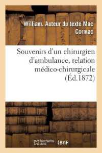 SOUVENIRS D'UN CHIRURGIEN D'AMBULANCE, RELATION MEDICO-CHIRURGICALE DES FAITS OBSERVES - ET DES OPER (SCIENCES)