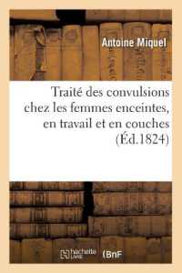 TRAITE DES CONVULSIONS CHEZ LES FEMMES ENCEINTES, EN TRAVAIL ET EN COUCHES - MEMOIRE QUI A REMPORTE (SCIENCES)
