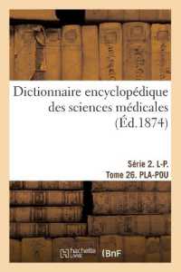 DICTIONNAIRE ENCYCLOPEDIQUE DES SCIENCES MEDICALES. SERIE 2. L-P.  TOME 26. PLA-POU (SCIENCES)
