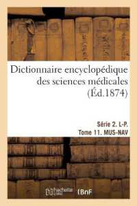 DICTIONNAIRE ENCYCLOPEDIQUE DES SCIENCES MEDICALES. SERIE 2. L-P. TOME 11. MUS-NAV (SCIENCES)