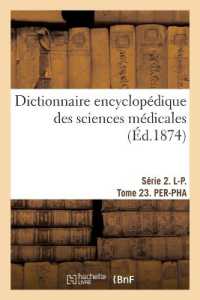 DICTIONNAIRE ENCYCLOPEDIQUE DES SCIENCES MEDICALES. SERIE 2. L-P. TOME 23. PER-PHA (SCIENCES)