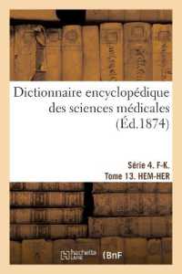 DICTIONNAIRE ENCYCLOPEDIQUE DES SCIENCES MEDICALES. SERIE 4. F-K. TOME 13. HEM-HER (SCIENCES)