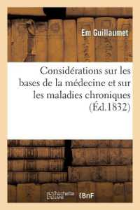 CONSIDERATIONS SUR LES BASES DE LA MEDECINE ET SUR LES MALADIES CHRONIQUES (SCIENCES)