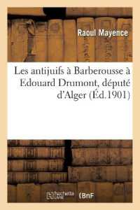LES ANTIJUIFS A BARBEROUSSE A EDOUARD DRUMONT, DEPUTE D'ALGER (HISTOIRE)