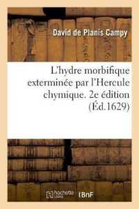 L'HYDRE MORBIFIQUE EXTERMINEE PAR L'HERCULE CHYMIQUE . 2E EDITION - LES SEPT MALADIES TENUES POUR IN (SCIENCES)