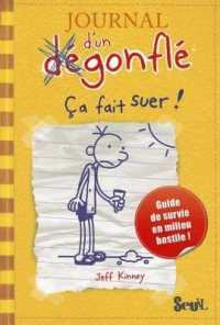JOURNAL D'UN DEGONFLE - TOME 4 - CA FAIT SUER ! (JOURNAL D'UN DEGONFL)