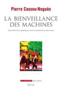 LA BIENVEILLANCE DES MACHINES (LA COULEUR DES IDEES)