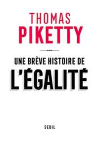 Ｔ．ピケティ著／平等の短い歴史<br>UNE BREVE HISTOIRE DE L'EGALITE