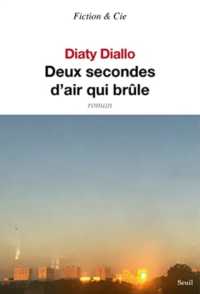DEUX SECONDES D'AIR QUI BRULE (FICTION ET CIE)