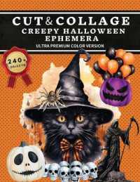 Cut and Collage Creepy Halloween Ephemera Book : High Quality Images of Black Cat and Pumpkin Skull for Paper Crafts, Scrapbooking, Mixed Media, Junk Journals, Decorative Art, Artist Trading Cards, and More.