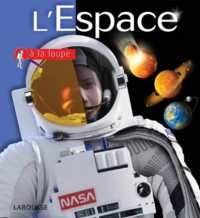 L'ESPACE (A LA LOUPE)
