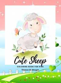 Cute Sheep Coloring Book for Kids : A Cute Fram Animal Coloring and Activity Book for Kids Ages 3 and Up Children Activity Book for Kids with Cute Sheep