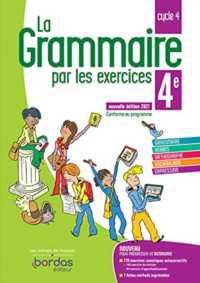 LA GRAMMAIRE PAR LES EXERCICES 4E 2021 CAHIER DE L'ELEVE (GRAMMAIRE EXERC)
