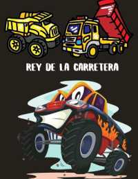 Rey de la carretera : Libro para colorear de camiones de construcción grandes para niños de 2 a 4 y 4 a 8 años, niños o niñas, con más de 40 camiones de basura, excavadoras, tractores y más de alta calidad.