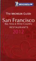 San Francisco 2012 Michelin Guide (Michelin Guides)