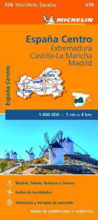 Extremadura， Castilla La Mancha， Madrid - Michelin Regional Map 576 : Map