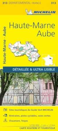 Aube Haute-Marne - Michelin Local Map 313 : Map