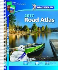 Michelin Road Atlas North America 2017 : Usa-canada-mexico (Michelin Road Atlas) （15 SPI）