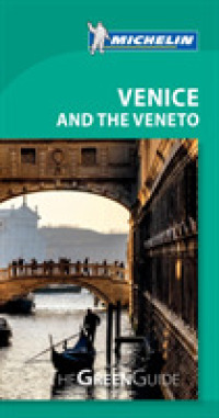 Michelin Green Guide Venice and the Veneto (Michelin Green Guide Venice and the Veneto) （7TH）
